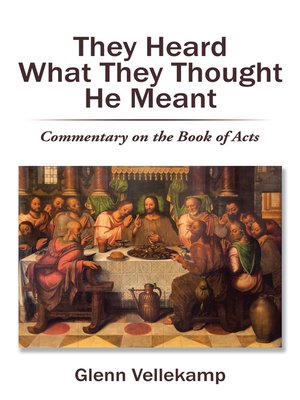 cover image of They Heard What They Thought He Meant